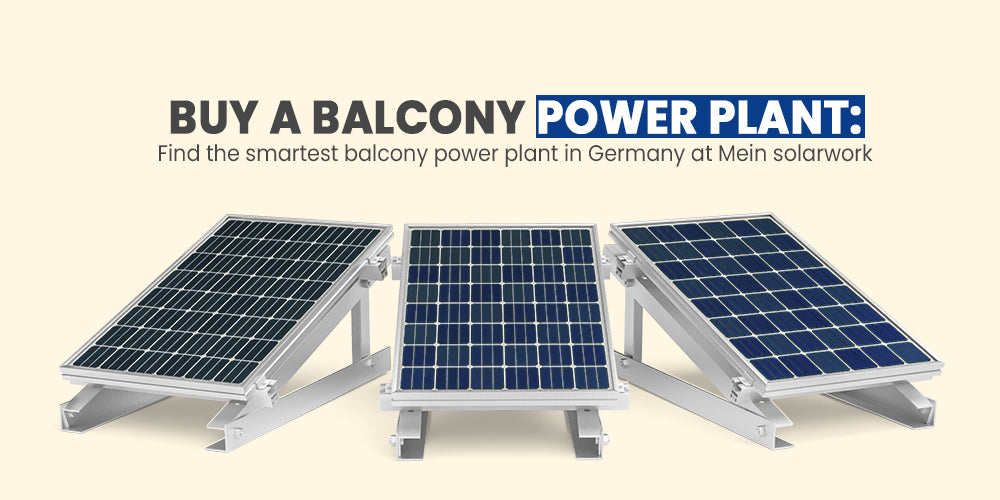 Balkonkraftwerk kaufen: Finden Sie das smarteste Balkonkraftwerk Deutschlands