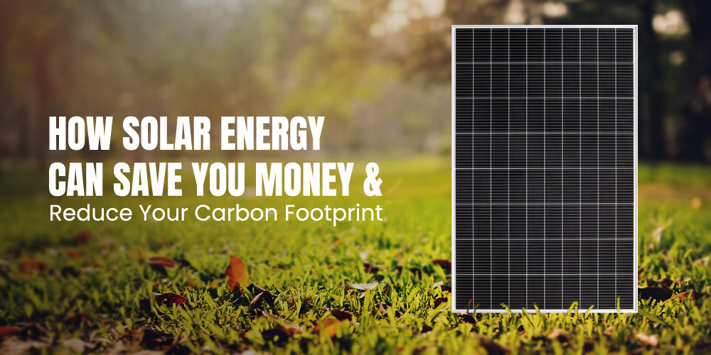 Wie Sie mit Solarenergie Geld sparen und Ihren CO2-Fußabdruck verringern können